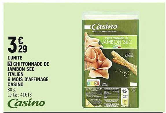chiffonnade de jambon sec italien 9 mois d'affinage casino