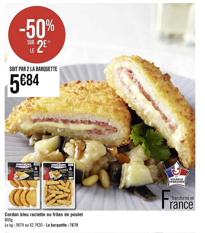 cordon bleu raclette ou frites de poulet maître coq