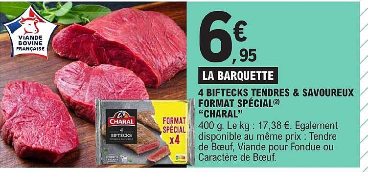 4 biftecks tendres & savoureux format spécial "charal"