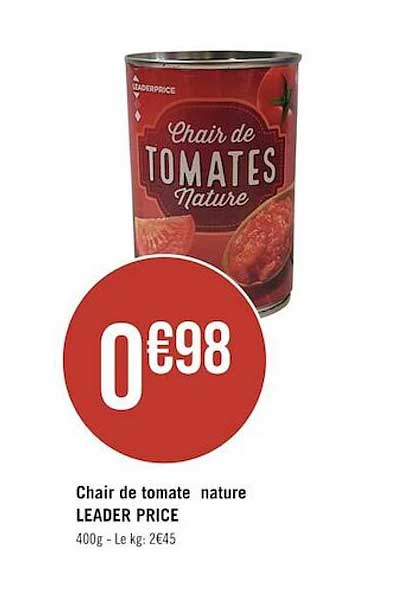 chair de tomate nature leader price