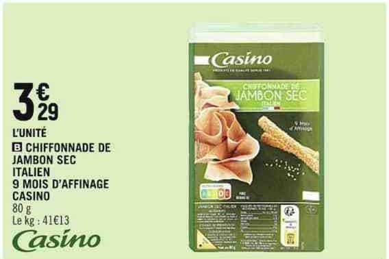 chiffonnade de jambon sec italien 9 mois d'affinage casino