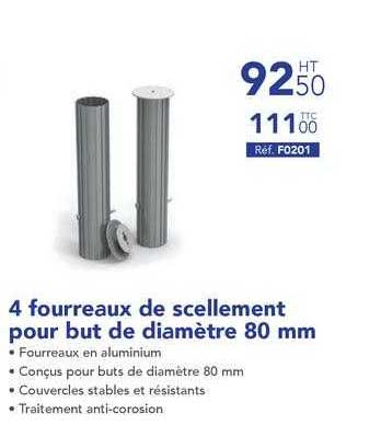 4 fourreaux de scellement pour but de diametre 80 mm