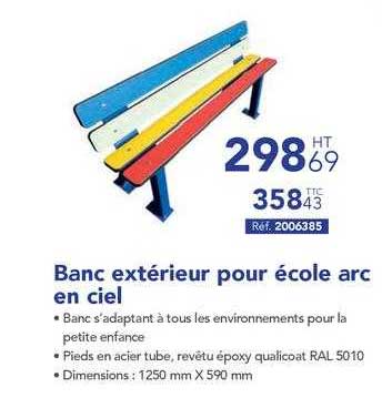 Banc Exterieur Pour Ecole Arc En Ciel
