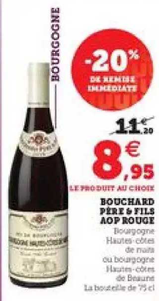 bouchard père&fils aop rouge -20% de remise immédiate