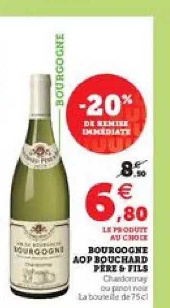 bourgogne aop bouchard père&fils -20% de remise immédiate
