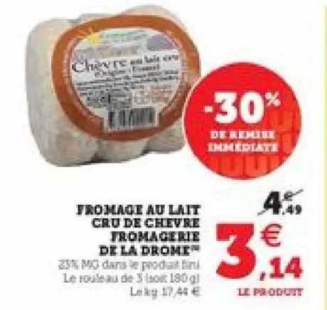 fromage au lait cru de chèvre fromagerie de la drome -30% de remise immédiate