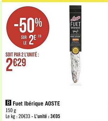 Fuet Ibérique Aoste -50% Sur Le 2e
