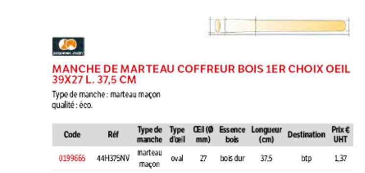 manche de marteau coffreur bois 1er choix oeil 39 x 27 l. 37,5 cm