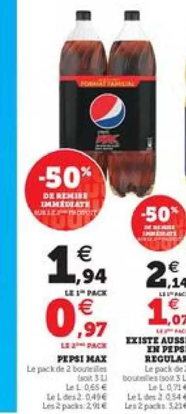 pepsi max -50% de remise immédiate existe aussi en pepsi regular -50% de remise immédiate