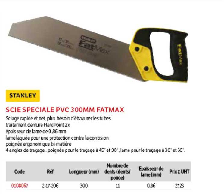 scie spéciale pvc 300mm fatmax stanley