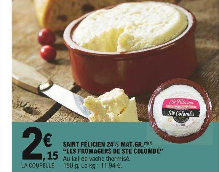 saint félicien 24% mat. gr. "les fromages de ste colombe"