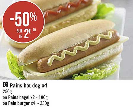 pains hot dog ou pains bagel x2 ou pain burger x4