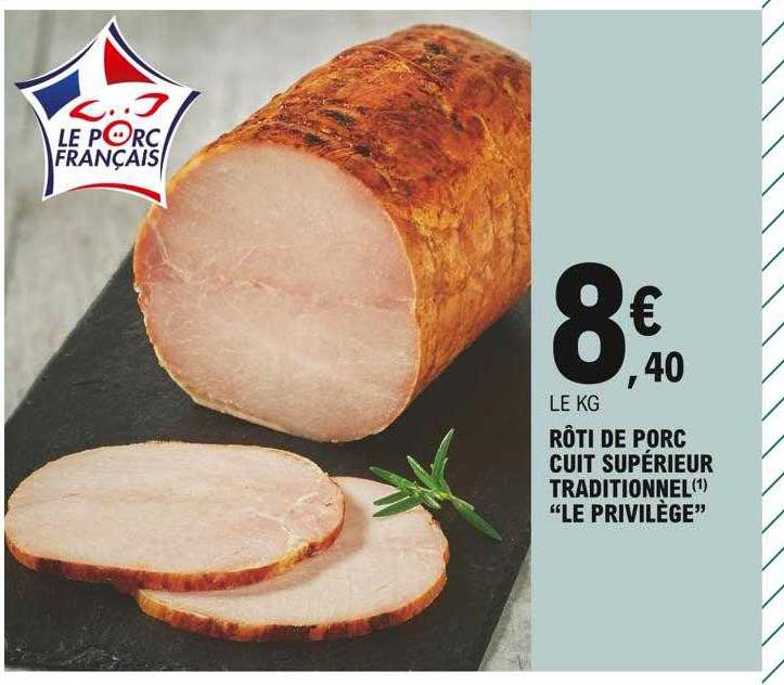 rôti de porc cuit supérieur traditionnel "le privilège"