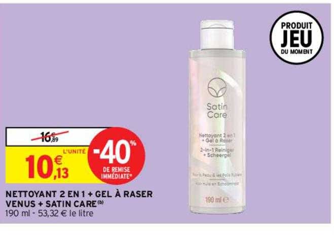 nettoyant 2 en 1 + gel à raser venus + satin care