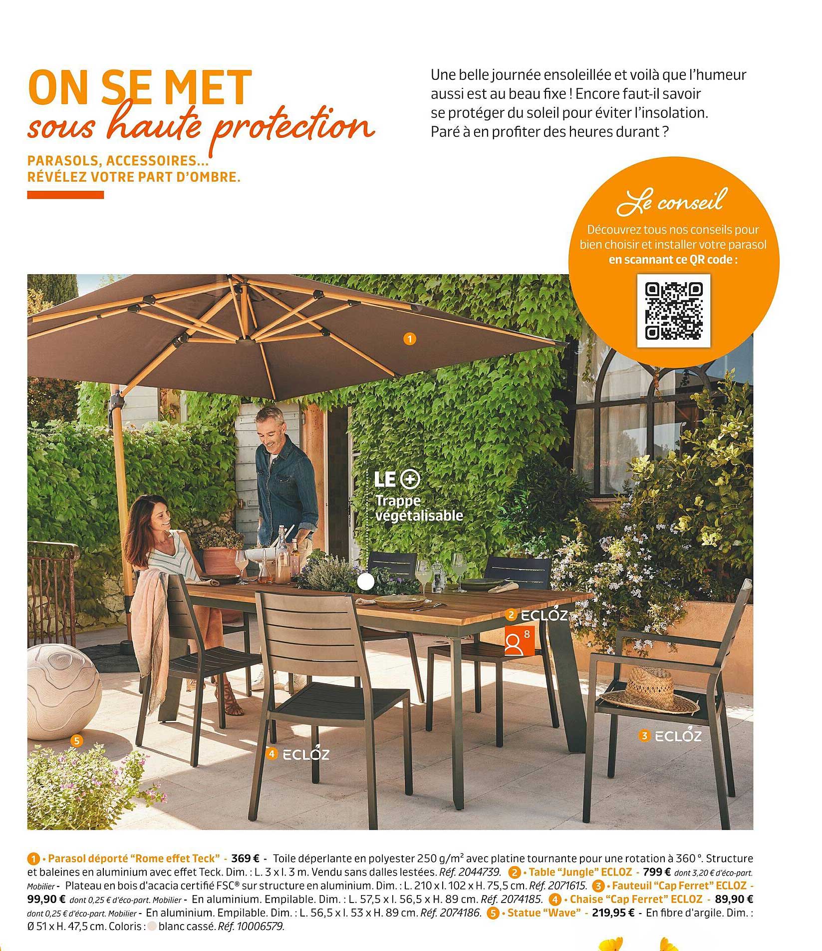 parasol déporté "rome effet teck", table "jungle" ecloz, fauteuil "cap ferret" ecloz, chaise "cap ferret" ecloz, statue "wave"