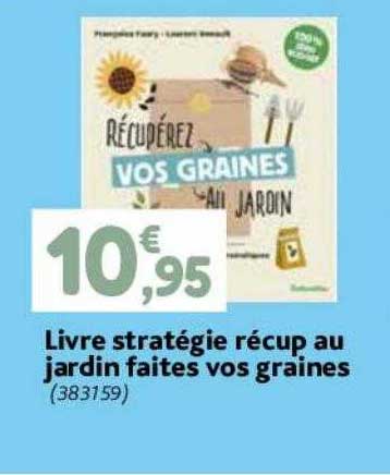 livre stratégie récup au jardin faites vos graines