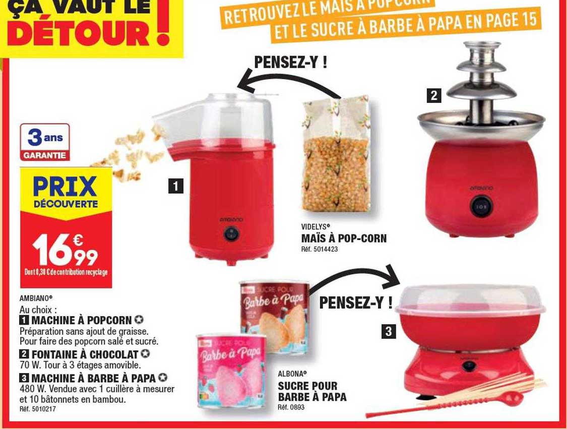 machine à popcorn ambiano, fontaine à chocolat ambiano, machine à barbe à papa ambiano, sucre pour barbe à papa albona, maïs à pop-corn videlys