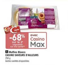 muffins blancs casino saveurs d'ailleurs casino supermarchés -68% sur le 2e
