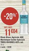 rhum blanc agriocle aoc martinique cuvée spéciale trois rivières 40% vol.