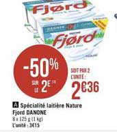 Spécialité Laitière Nature Fjord Danone -50% Sur Le 2e