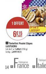 Tortellini Poulet Cèpes Lustucru 1 Offert