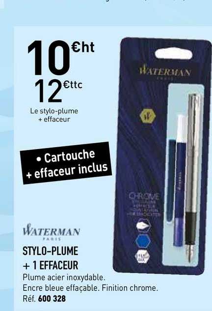 stylo-plume + 1 effaceur waterman