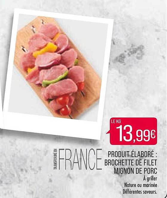 produit élaboré : brochette de filet mignon de porc