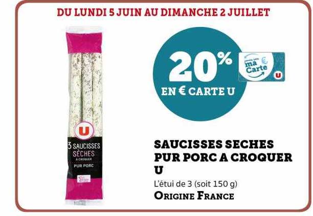 saucisses sèches pur porc à croquer u