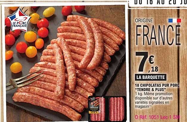 18 CHIPOLATAS PUR PORC TENDRE & PLUS