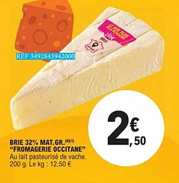 BRIE 32% MAT.GR. "FROMAGERIE OCCITANE