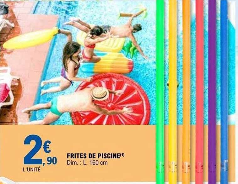FRITES DE PISCINE