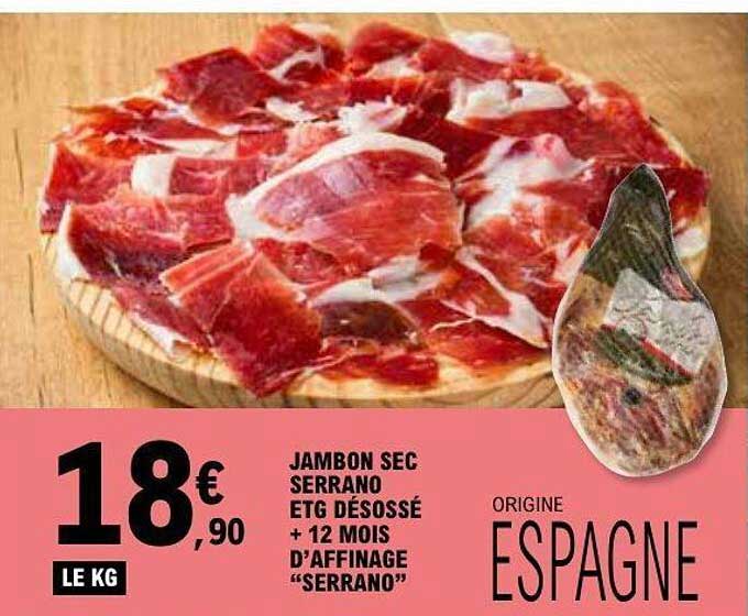 JAMBON SEC SERRANO ETG DÉSOSSÉ