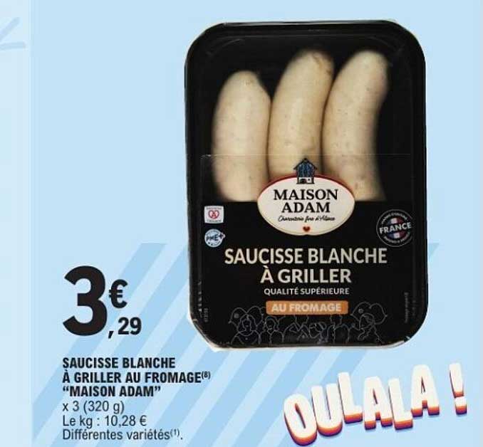 Maison Adam SAUCISSE BLANCHE A GRILLER AU FROMAGE