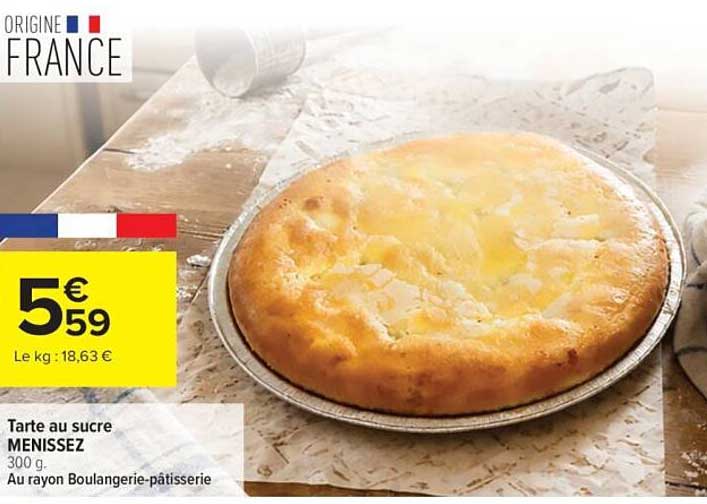 MENISSEZ Tarte au sucre
