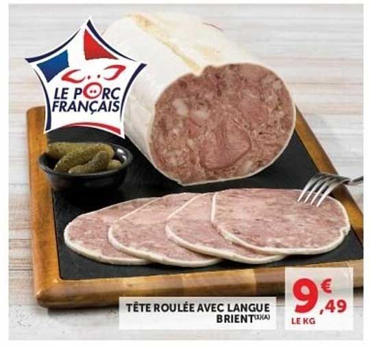 TÊTE ROULÉE AVEC LANGUE BRIENTAUA