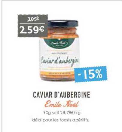 caviar d'aubergine emile noël