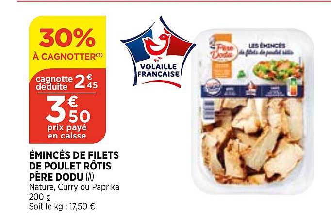 émincées de filets de poulet rôtis père dodu