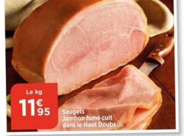 saugets jambon fumé cuit dans le haut doubs