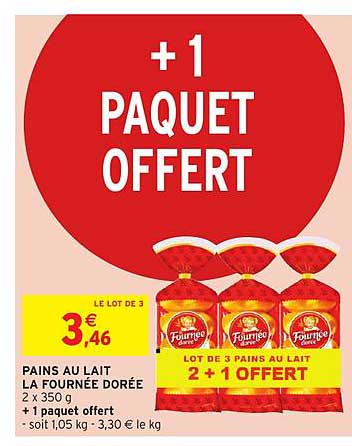 pains au lait la fournée dorée  +1 paquet offert