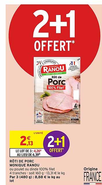 rôti de porc monique ranou 2+1 offert