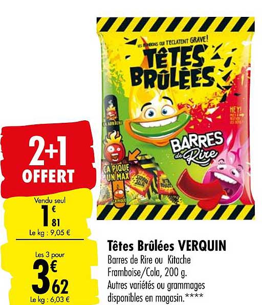 têtes brûlées verquin 2+1 offert