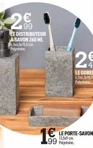 le distributeur à savon 260 ml, le porte-savon, le gobelet