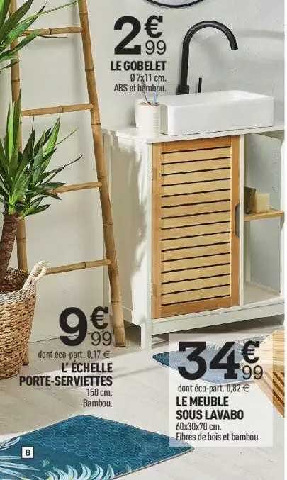 le gobelet, l'rchelle pôrte-serviettes, le meuble sous lavabo