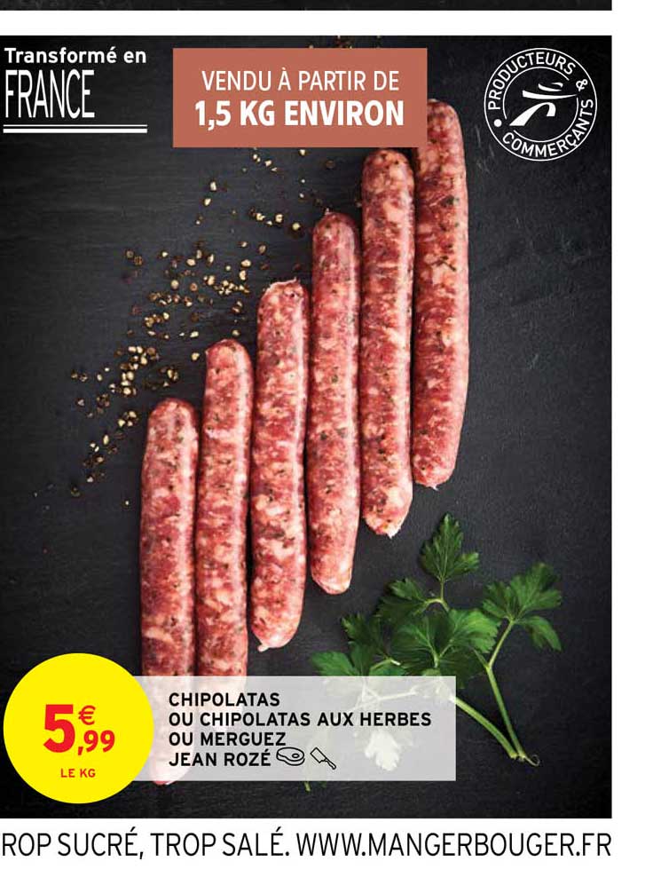 chipolatas ou chipolatas aux herbes ou merguez jean rozé