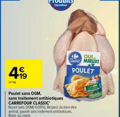 poulet sans ogm, sans traitement antibiotiques carrefour classic'