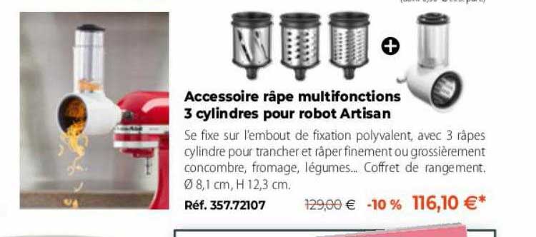 accessoire râpe multifonctions 3 cylindres pour robot artisan