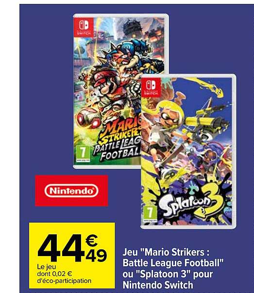 jeu "mario strikers : battle league football" ou "splatoon 3" pour nintendo switch