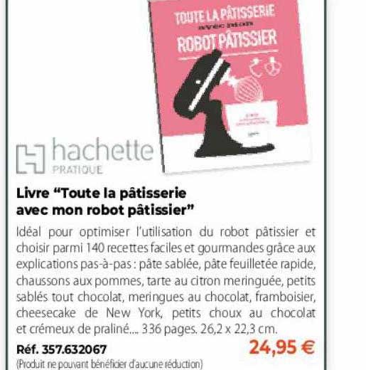 livre "toute la pâtisserie avec mon robot pâtissier" hachette pratique