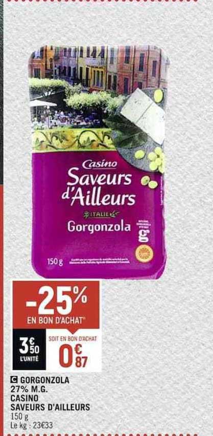 gorgonzola 27% mg casino saveurs d'ailleurs