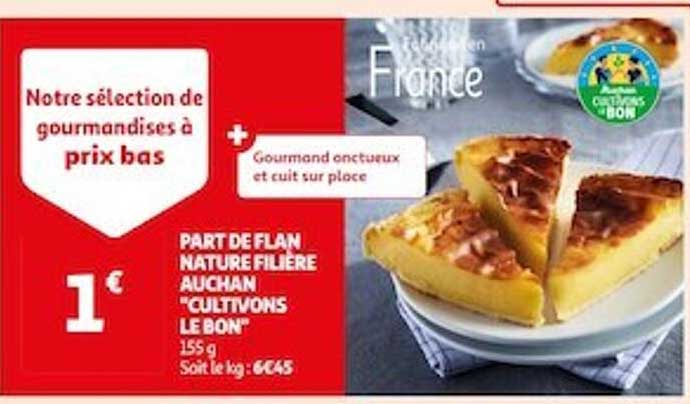 part de flan nature filière auchan "cultivons le bon"